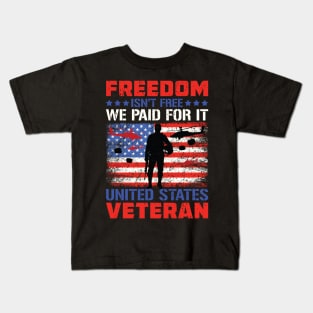 Freedom Isn't Free I Paid For It United States Veteran 2 Kids T-Shirt